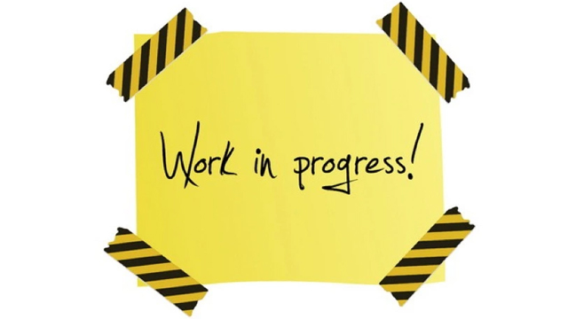 Work in Progress